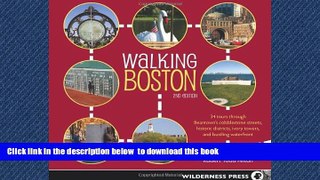 Best books  Walking Boston: 34 Tours Through Beantown s Cobblestone Streets, Historic Districts,