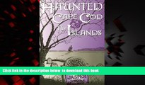 GET PDFbook  Haunted Cape Cod   the Islands READ ONLINE