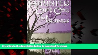GET PDFbook  Haunted Cape Cod   the Islands READ ONLINE