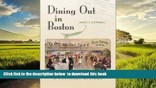 Best book  Dining Out in Boston: A Culinary History BOOK ONLINE