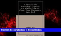 Read book  A Sierra Club Naturalist s Guide to the Middle Atlantic Coast : Cape Hatteras to Cape