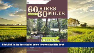 Best books  60 Hikes Within 60 Miles: Boston: Including Coastal and Interior Regions, New