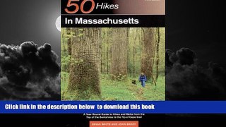Best book  50 Hikes in Massachusetts: A Year-Round Guide to Hikes and Walks from the Top of the