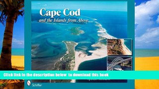 GET PDFbooks  Cape Cod   the Islands from Above: 50 Years of Airviews BOOK ONLINE