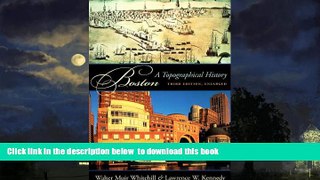 Best books  Boston: A Topographical History, Third Enlarged Edition BOOK ONLINE