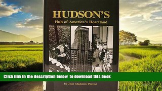 Best books  Hudson s: Hub of America s Heartland [DOWNLOAD] ONLINE