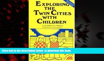 Read book  Exploring the Twin Cities With Children: A Selection of Tours, Sights, Museums,