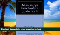 liberty book  Mississippi headwaters guide book: A guide book to the natural, cultural, scenic,