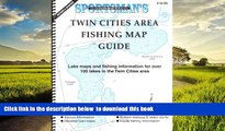 Read books  Twin Cities Area Fishing Map Guide: Lake Maps and Fishing Information for Over 100