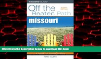 Best book  Missouri Off the Beaten Path, 8th (Off the Beaten Path Series) READ ONLINE