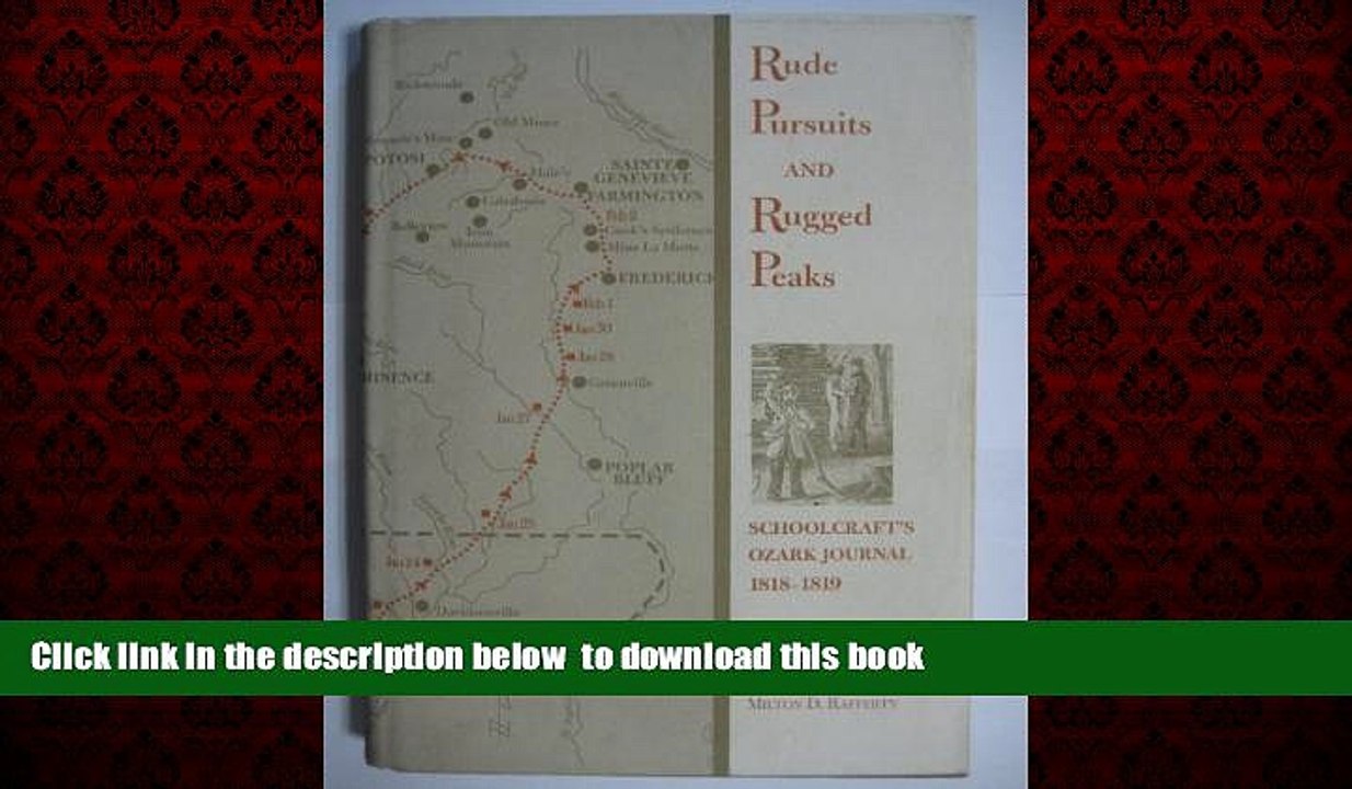 Read books  Rude Pursuits and Rugged Peaks: Schoolcraft s Ozark Journal, 1818-1819 (Ozarks