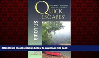 Best books  Quick Escapes St. Louis: 25 Weekend Getaways from the Gateway City (Quick Escapes