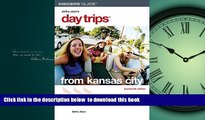 Best book  Day Trips from Kansas City, 14th: Getaway Ideas for the Local Traveler (Day Trips