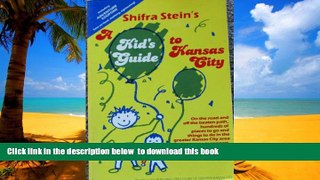 liberty books  Shifra Stein s a Kids Guide to Kansas City BOOK ONLINE