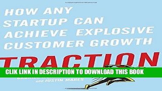 [PDF] Traction: How Any Startup Can Achieve Explosive Customer Growth Full Online