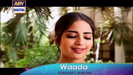'Waada' Tonight at 08:00 PM - Only on ARY Digital