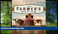 READ book The Farmer s Office: Tools, Tips and Templates to Successfully Manage a Growing Farm