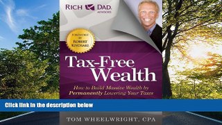 FAVORIT BOOK Tax-Free Wealth: How to Build Massive Wealth by Permanently Lowering Your Taxes (Rich