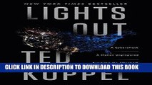 [PDF] FREE Lights Out: A Cyberattack, A Nation Unprepared, Surviving the Aftermath [Read] Full Ebook