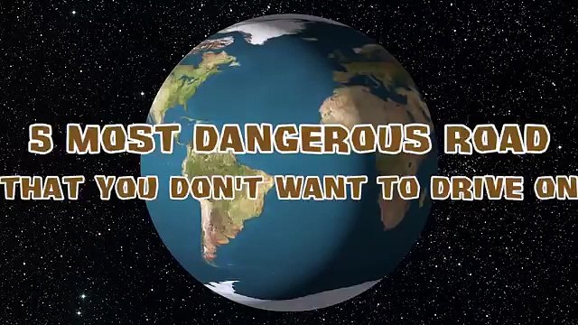 Here are the five most dangerous roads in the world,