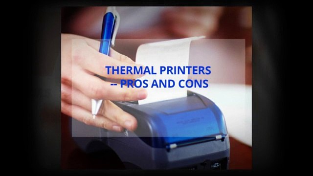 Thermal Printers - Pros and Cons