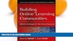 Buy NOW  Building Online Learning Communities: Effective Strategies for the Virtual Classroom by