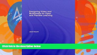 Deals in Books  Designing Video and Multimedia for Open and Flexible Learning (Open and Flexible