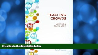 Big Sales  Teaching Crowds: Learning and Social Media (Athabasca University Press)  READ PDF Best