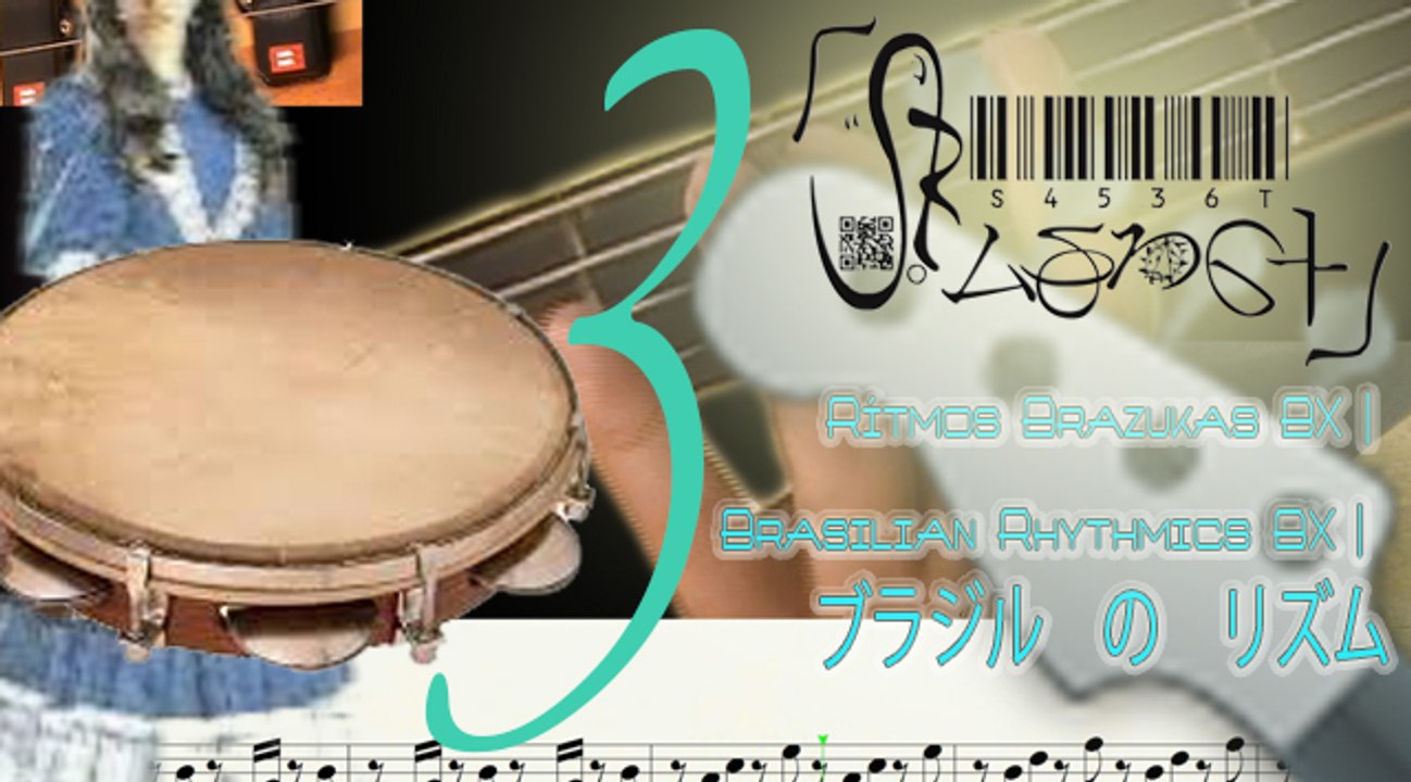 Basic Of Brazukas Rhythms BX 3 | Rítmica Brazuka Básica BX 3 | 三: ベース　の　基本的［きほんてき］　な　ブラジル　の　リズム運動	［リズムうんどう］