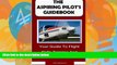 Buy NOW  The Aspiring Pilot s Guidebook: Your Guide To Flight Skills Training And Accreditation,