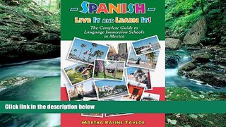Deals in Books  Spanish: Live it and Learn it! The Complete Guide to Language Immersion Schools in