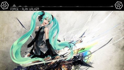force - alan walker - hexa ncs