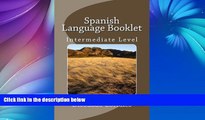 Big Sales  Spanish Language Booklet - Intermediate Level (Spanish Language Booklets) (Volume 3)