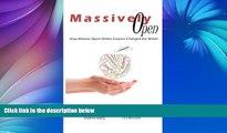 Buy NOW  Massively Open:: How Massive Open Online Courses Changed the World  Premium Ebooks Online