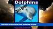 Best book  Dolphins For Kids - Amazing Animals Books for Young Readers [DOWNLOAD] ONLINE