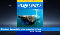 Best book  Weird Sharks: Strange Shark Pictures and Facts (Amazing Animals Series) BOOOK ONLINE