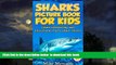 liberty books  Sharks for Kids: Learn Interesting Shark Facts, a Picture Book About Sharks for