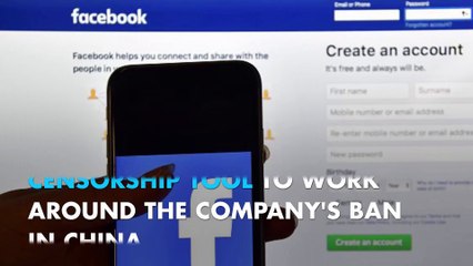 Facebook builds censorship tool to get into China