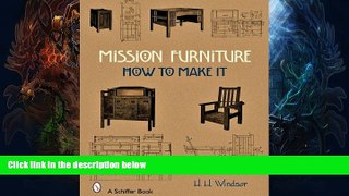 READ THE NEW BOOK Mission Furniture: How to Make It BOOOK ONLINE