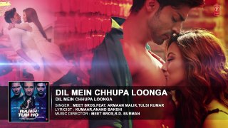 Dil Mein Chhupa Loonga Full Song (Audio) - Wajah Tum Ho - Armaan Malik, Tulsi Kumar - Meet Bros