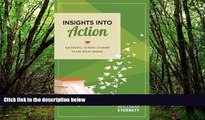 READ NOW  Insights into Action: Successful School Leaders Share What Works  [DOWNLOAD] ONLINE