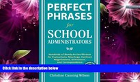 Deals in Books  Perfect Phrases for School Administrators: Hundreds of Ready-to-Use Phrases for