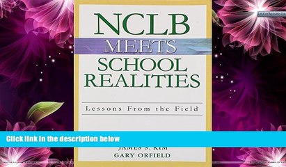 Deals in Books  NCLB Meets School Realities: Lessons From the Field  READ ONLINE