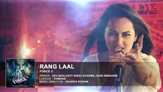 05.RANG LAAL Full Audio Song - Force 2 - John Abraham, Sonakshi Sinha - Dev Negi -