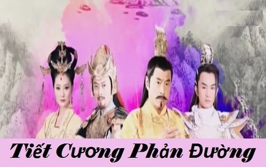 Tiết Cương Phản Đường Tập 20 - Phim Truyện TQ (Lồng Tiếng)