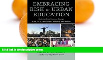 Full Online [PDF]  Embracing Risk in Urban Education: Curiosity, Creativity, and Courage in the