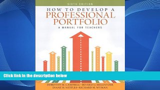 READ NOW  How to Develop a Professional Portfolio: A Manual for Teachers (6th Edition)  BOOOK ONLINE