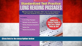 READ NOW  Standardized Test Practice: Long Reading Passages: Grades 7-8: 16 Reproducible Passages