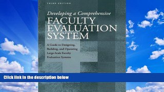 READ NOW  Developing a Comprehensive Faculty Evaluation System: A Guide to Designing, Building,