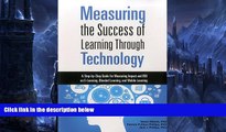 Big Sales  Measuring the Success of Learning Through Technology: A Guide for Measuring Impact and